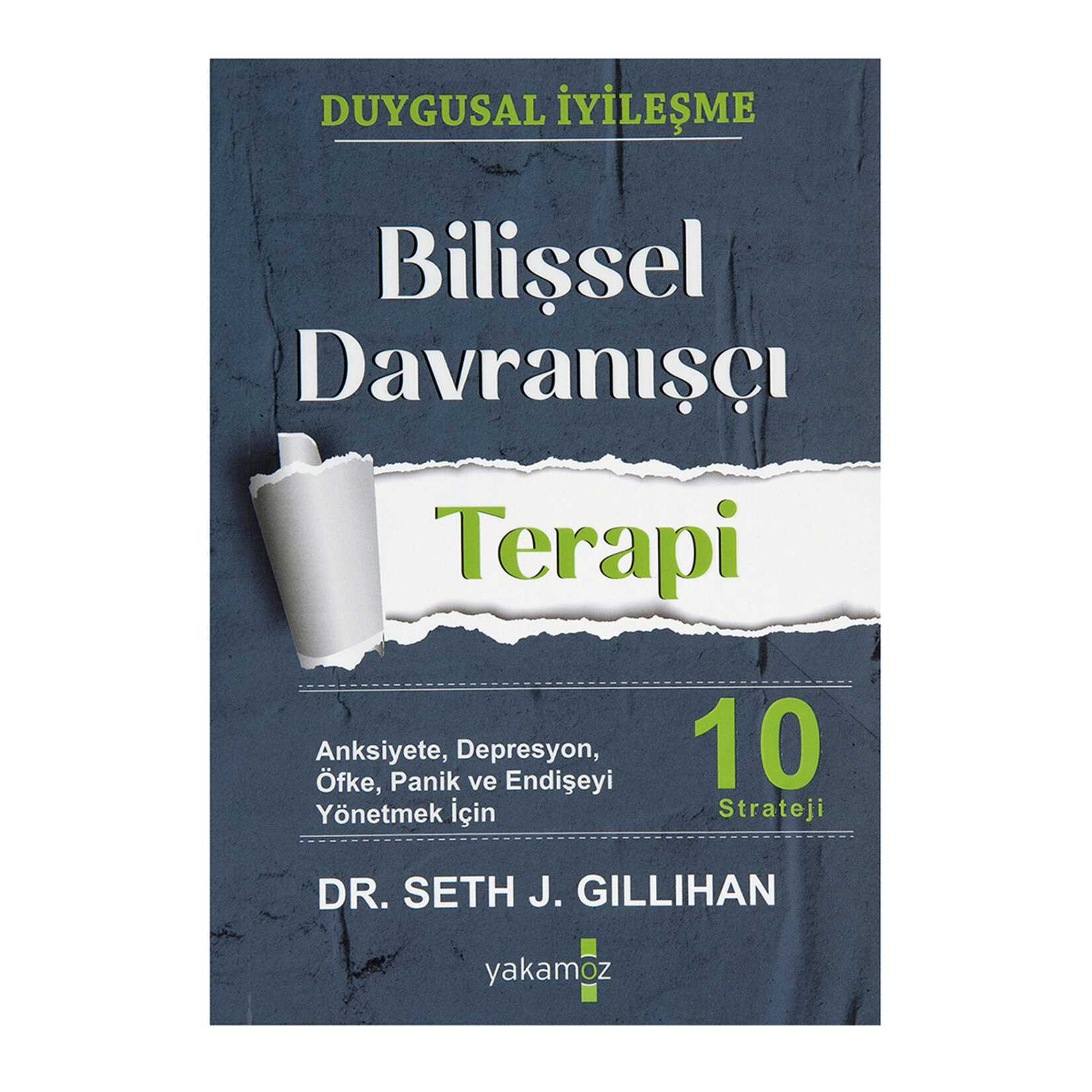 Bilişsel Davranış Dr.Seth J.Gilihan