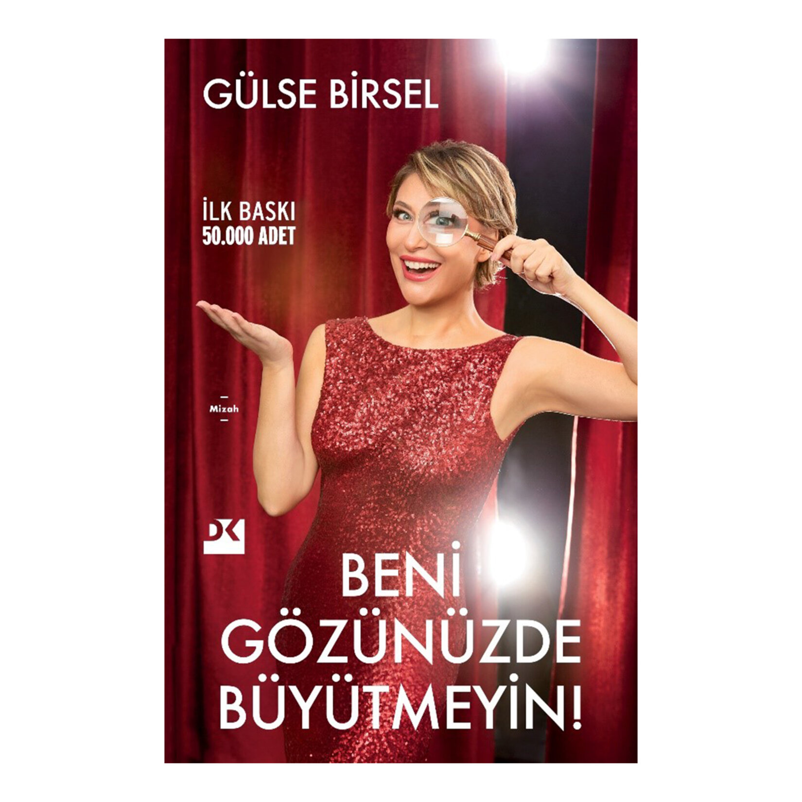 Beni Gözünüzde Büyütmeyin! - Gülse Birsel