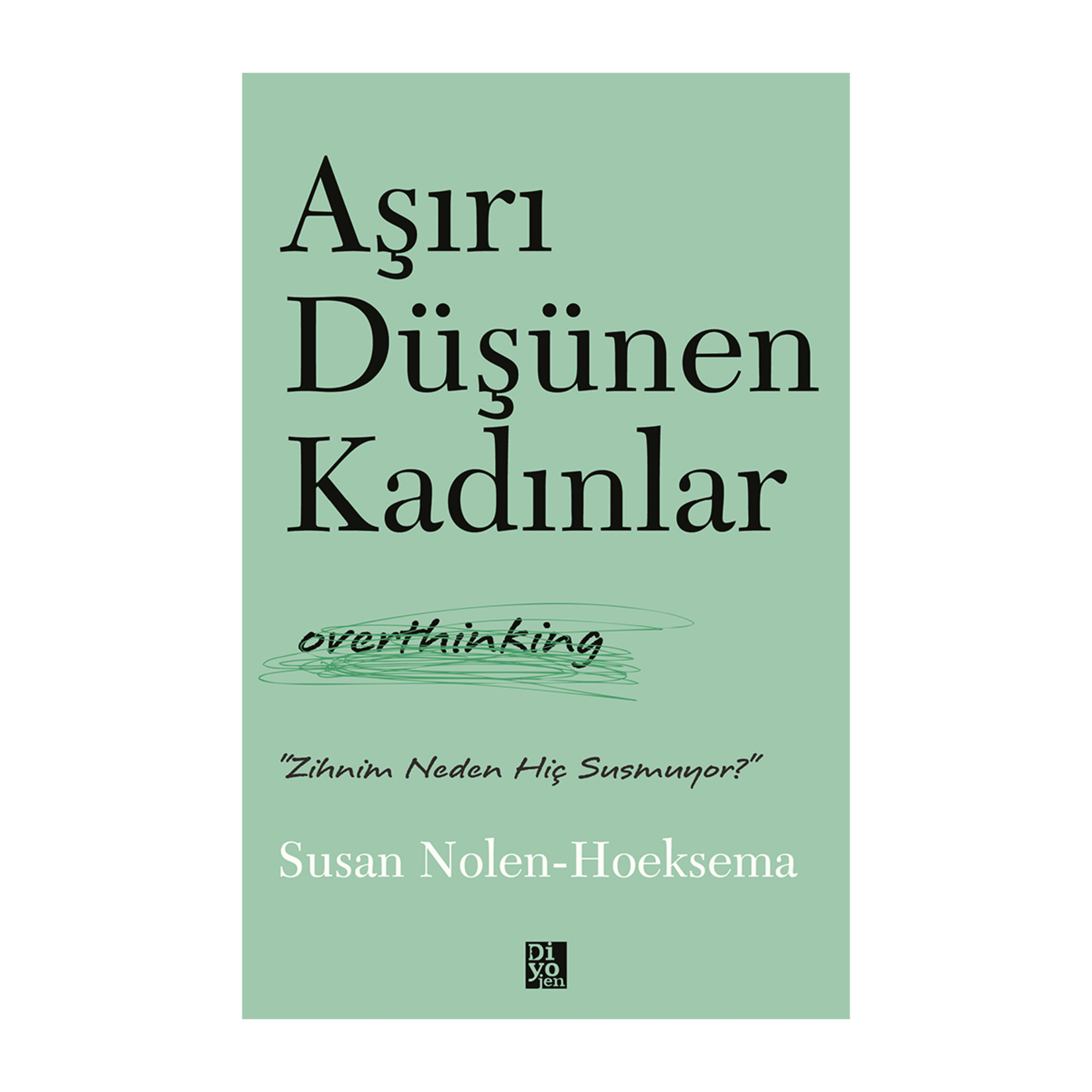 Aşırı Düşünen Kadınlar