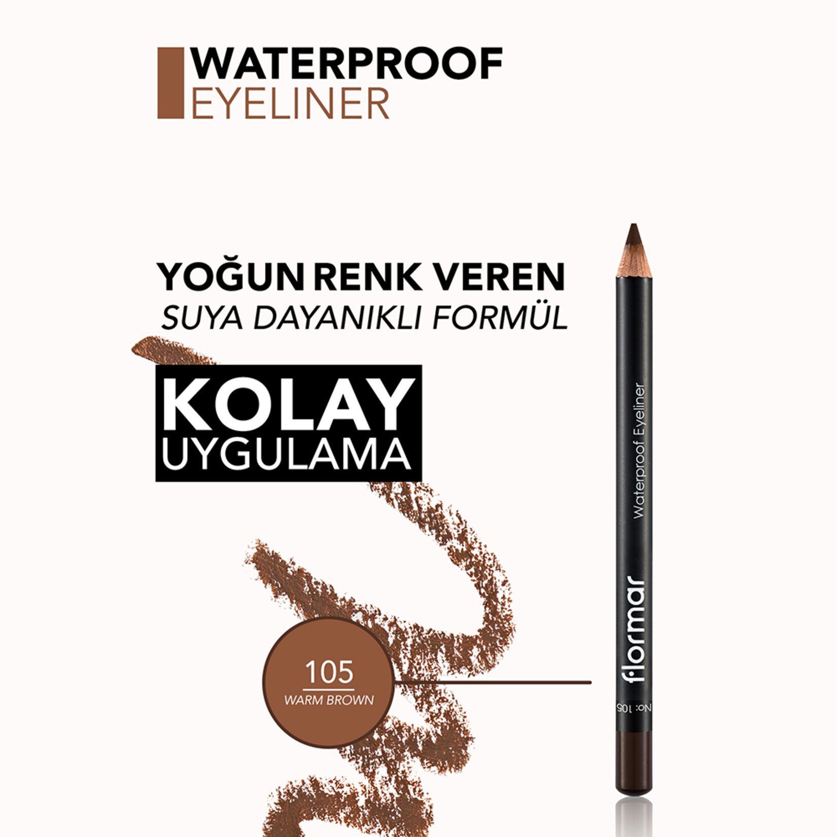 Flormar Sudan Etkilenmeyen Yoğun Pigmentli Mat Göz Kalemi - 105 Warm Brown - Görsel 5