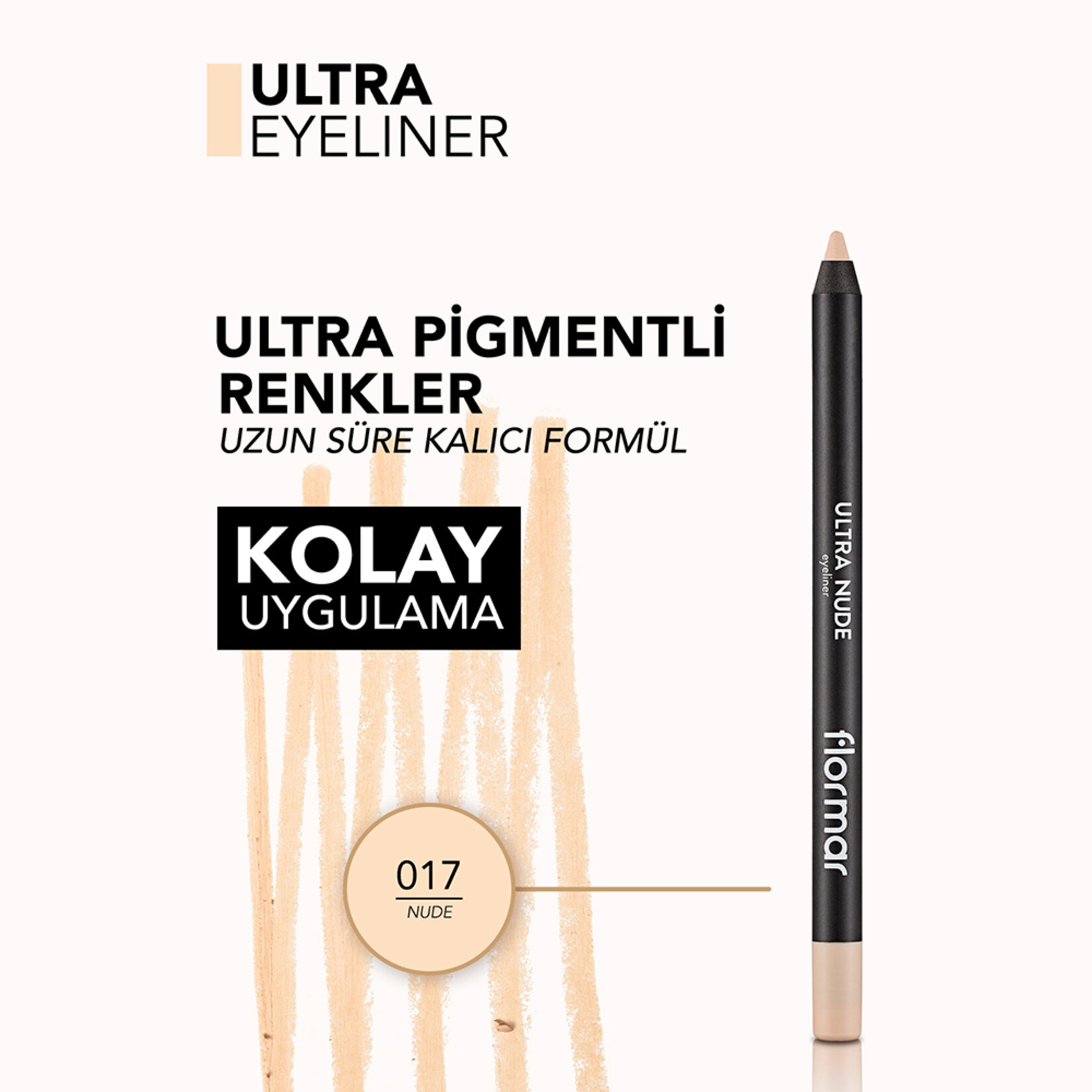 Flormar Ultra Eyeliner Yoğun Renk Veren Kremsi Dokulu Göz Kalemi - 017 Nude - Görsel 4