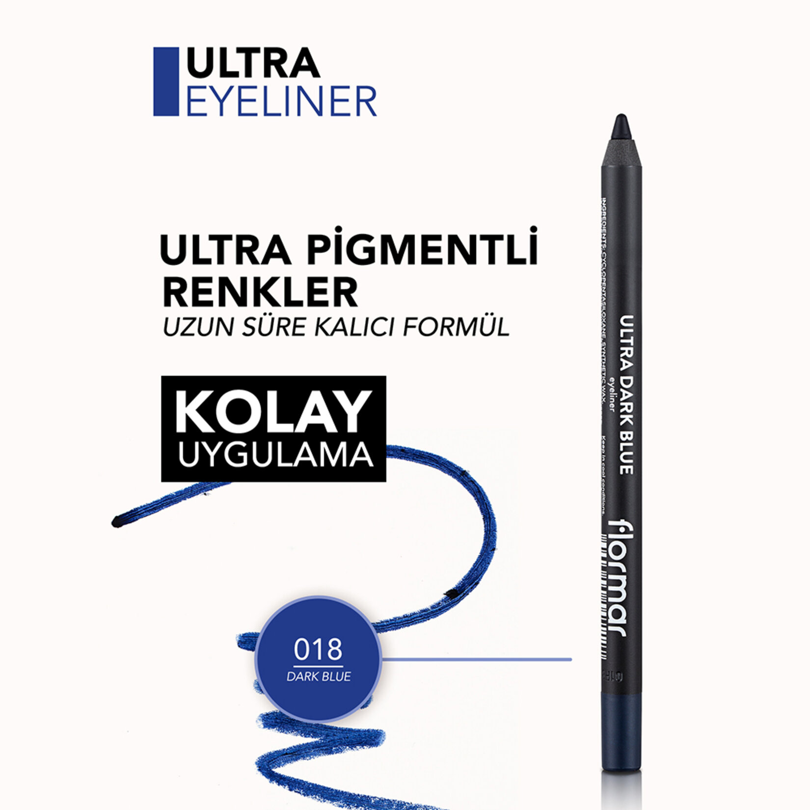 Flormar Ultra Eyeliner Yoğun Renk Veren Kremsi Dokulu Göz Kalemi - 018 Dark Blue - Görsel 5