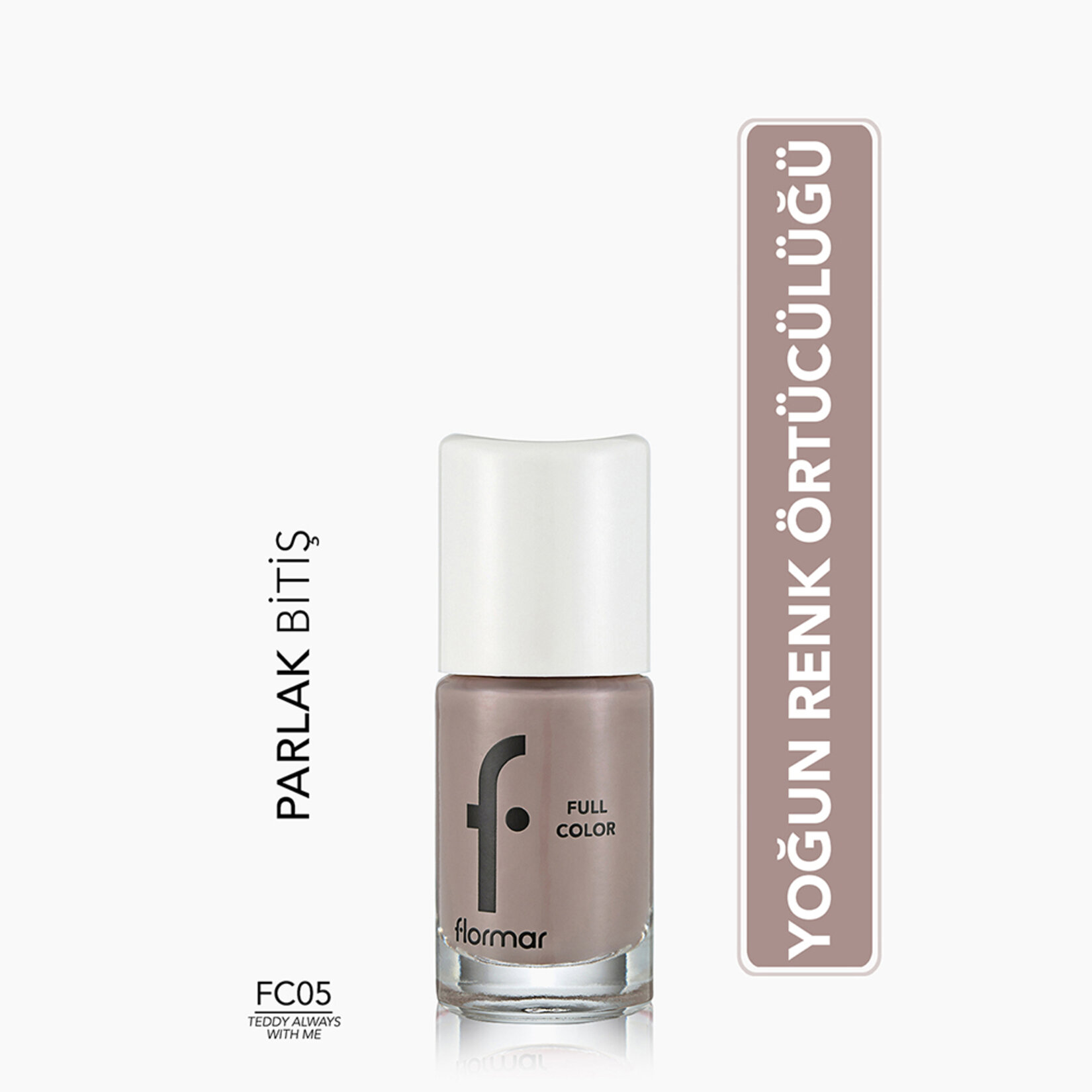 Flormar Full Color Yoğun Renk Veren İnce Yapılı Oje - FC05 Teddy Always With Me - Görsel 3