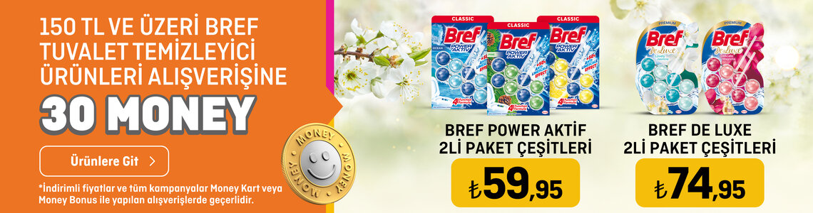 150 TL ve üzeri Bref Alışverişine 30 Money Hediye