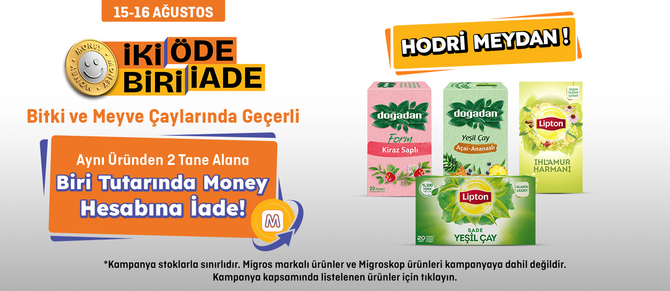 Migros Bitki ve Meyve Çaylarında geçerli Aynı Üründen 2 Tane Alana Biri Tutarında Money Hesabına İade