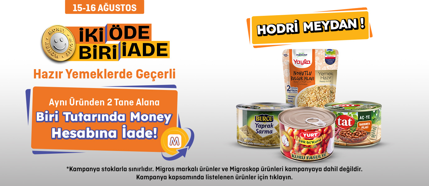 Migros Hazır Yemeklerde geçerli Aynı Üründen 2 Tane Alana Biri Tutarında Money Hesabına İade