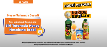 Meyve Sularında 2 ÖDE 1 MONEY İADE