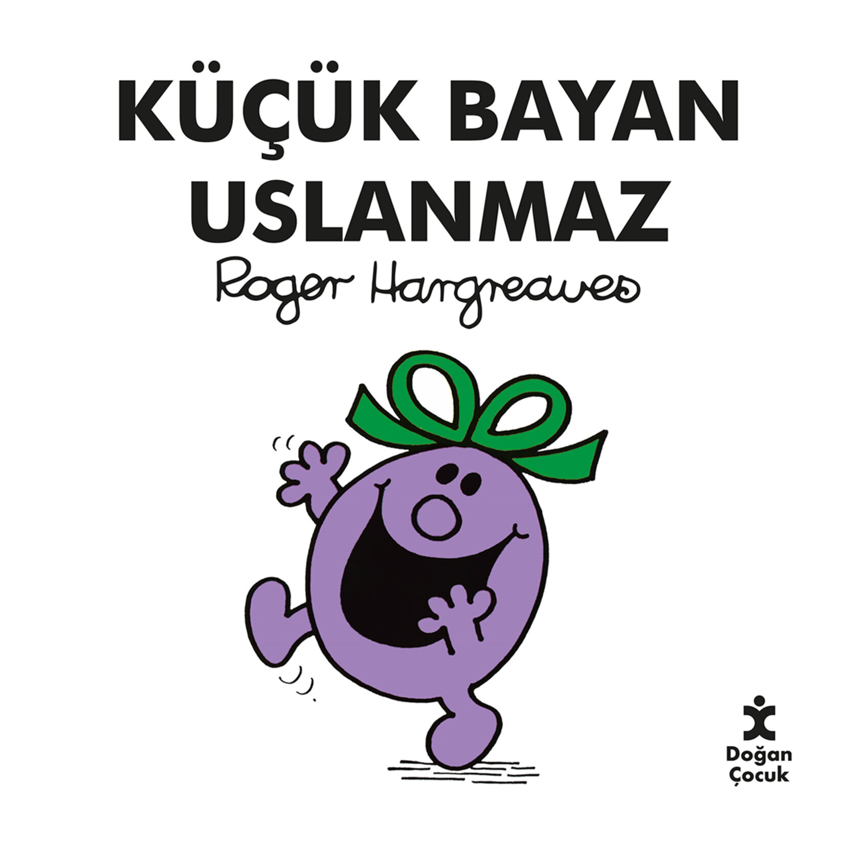 Küçük Bayan Uslanmaz