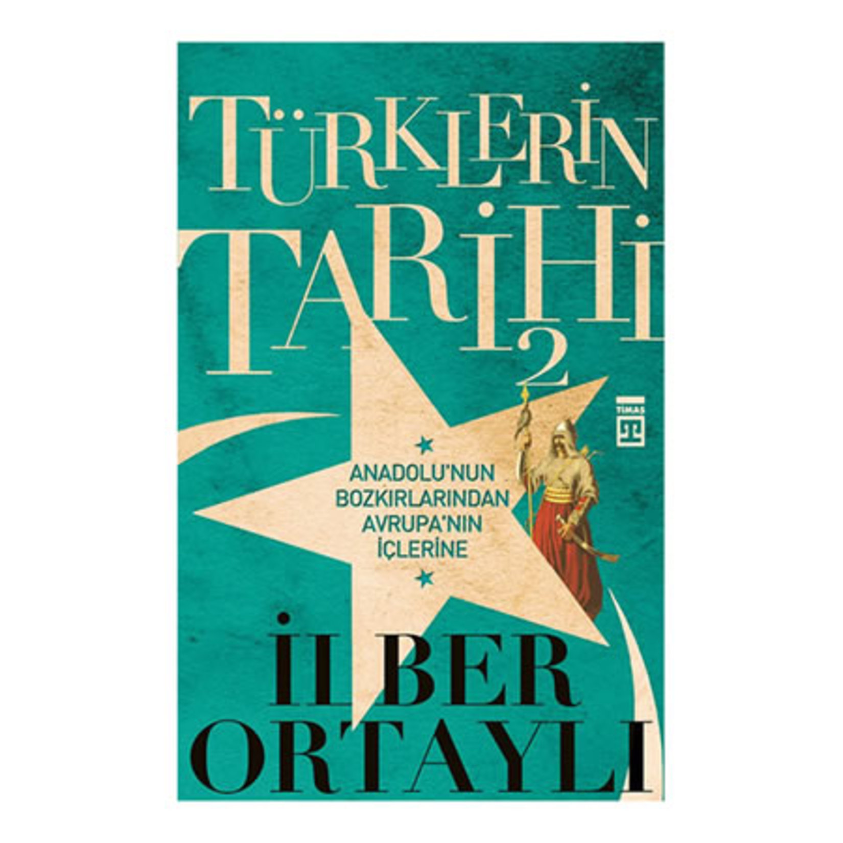 Türklerin Tarihi-2 İlber Ortaylı
