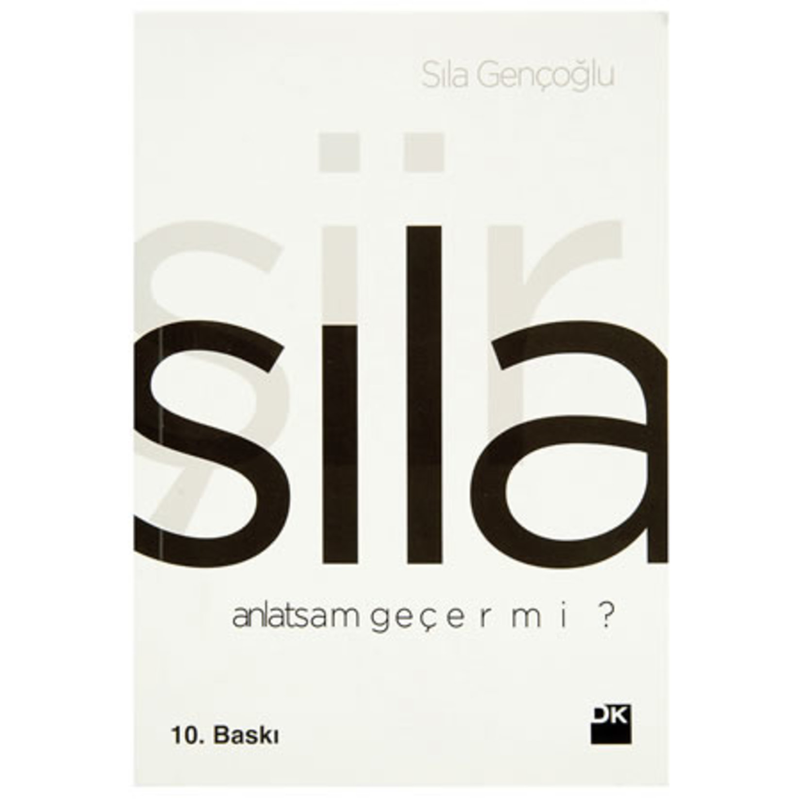 Anlatsam Geçer Mi? Sıla Gençoğlu
