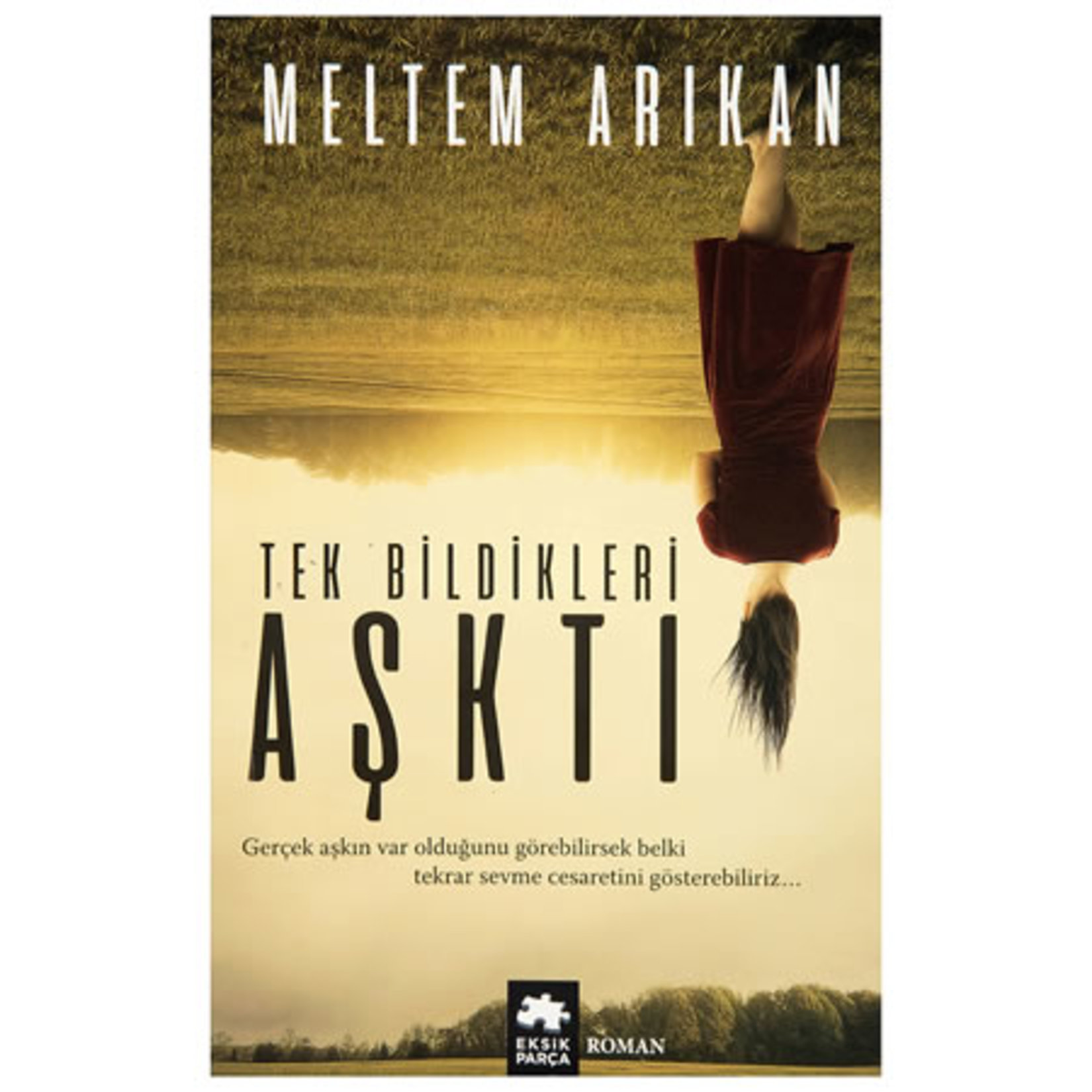 Tek Bildikleri Aşktı Meltem Arıkan