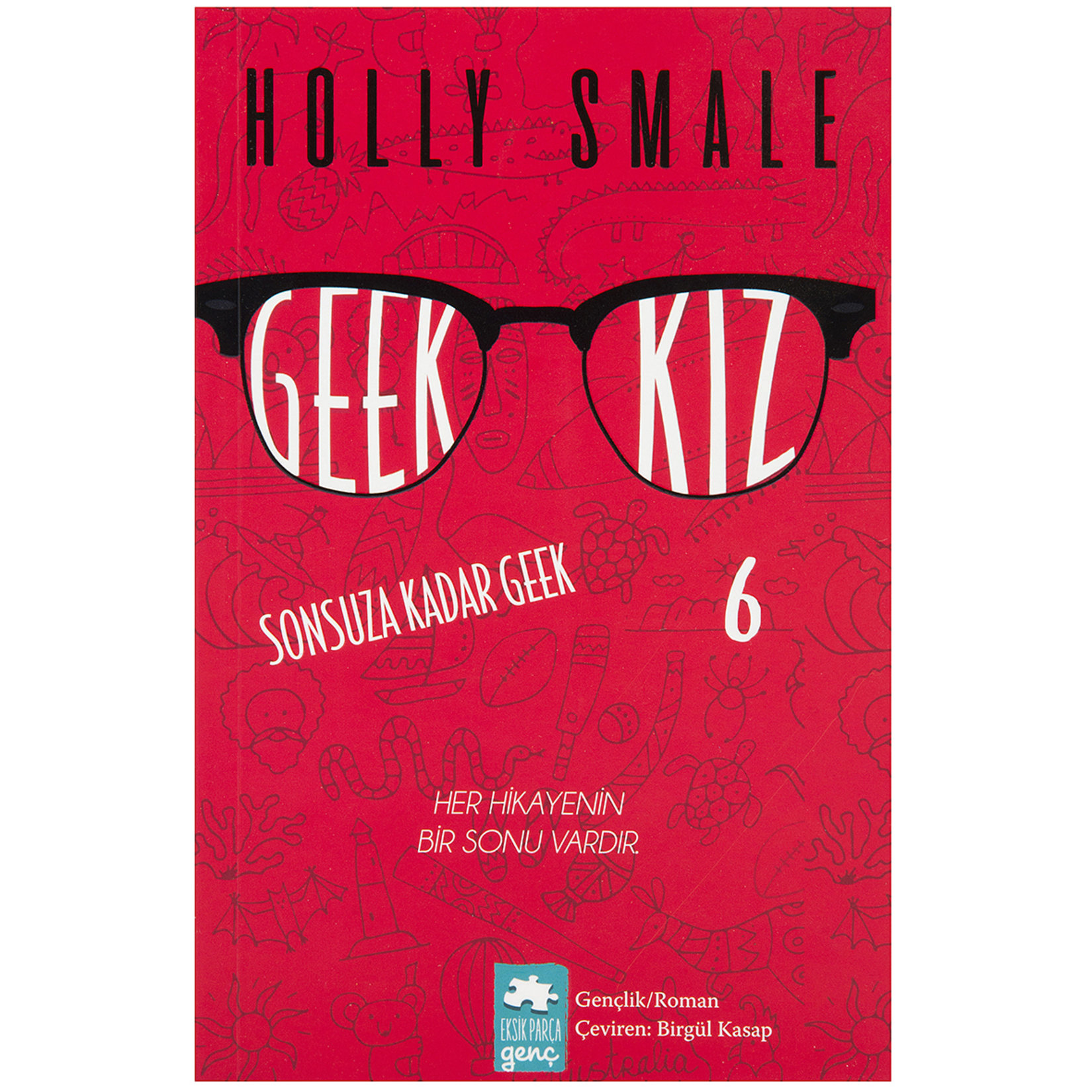 Geek Kız 6 -Sonsuza Kadar Geek Holly Smale