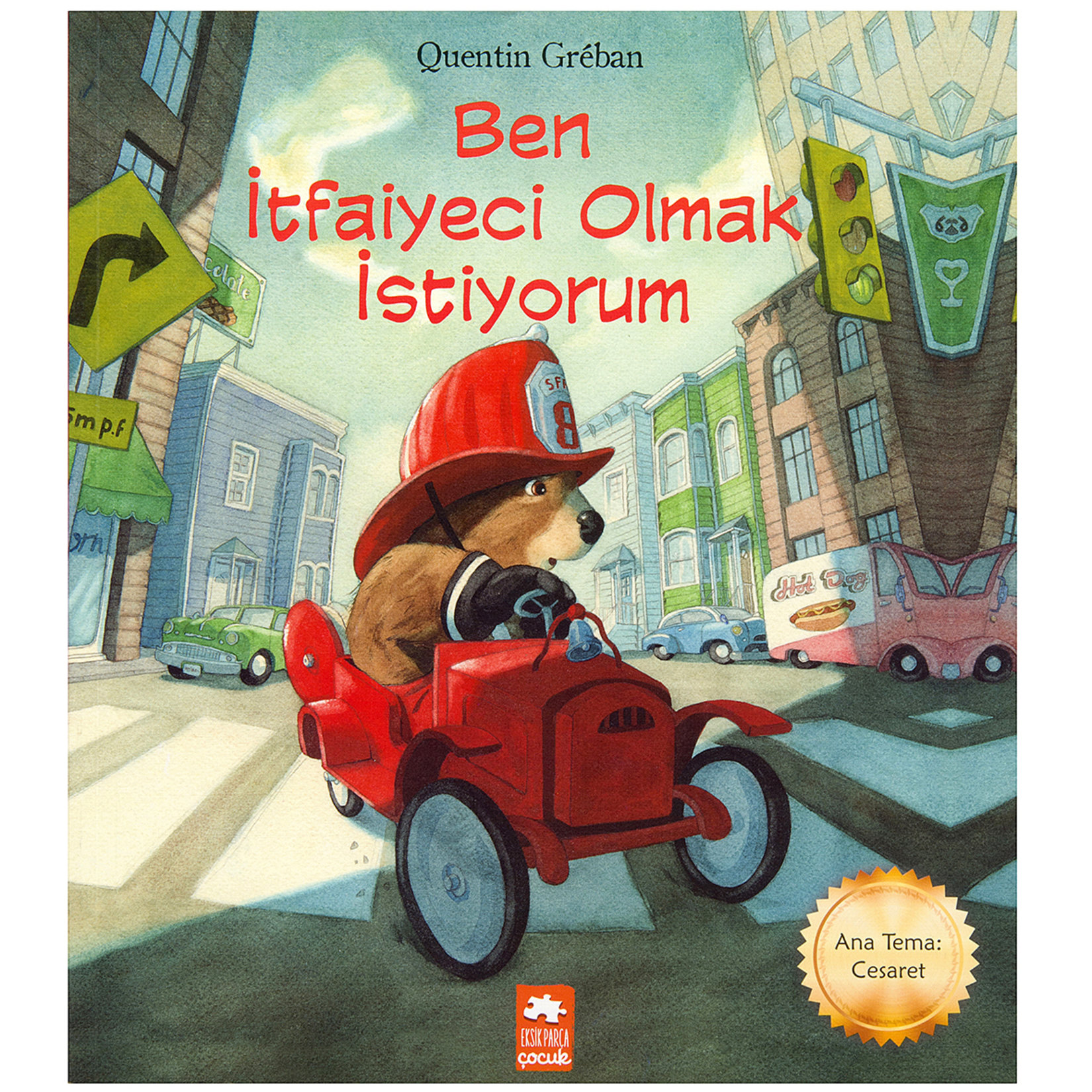 Ben İtfaiyeci Olmak İstiyorum Quentin Greban