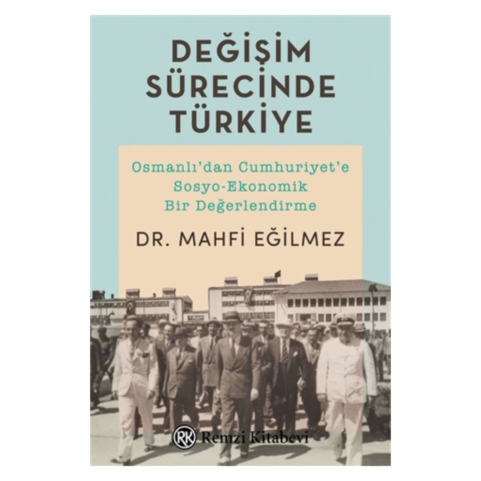 Değişim Sürecinde Türkiye Mahfi Eğilmez
