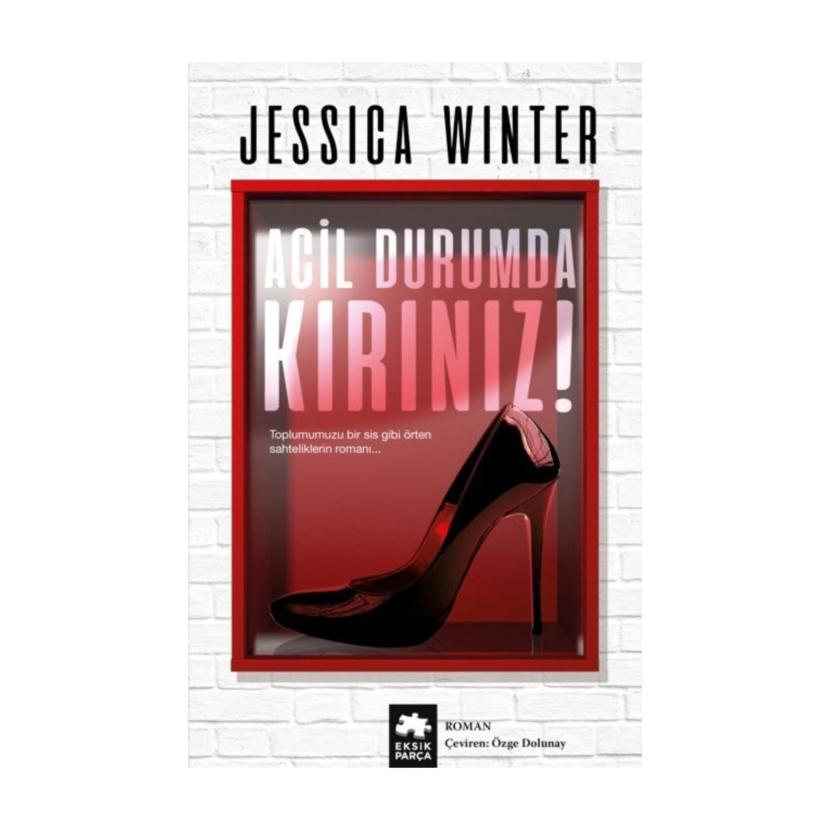 Acil Durumda Kırınız Jessica Winter