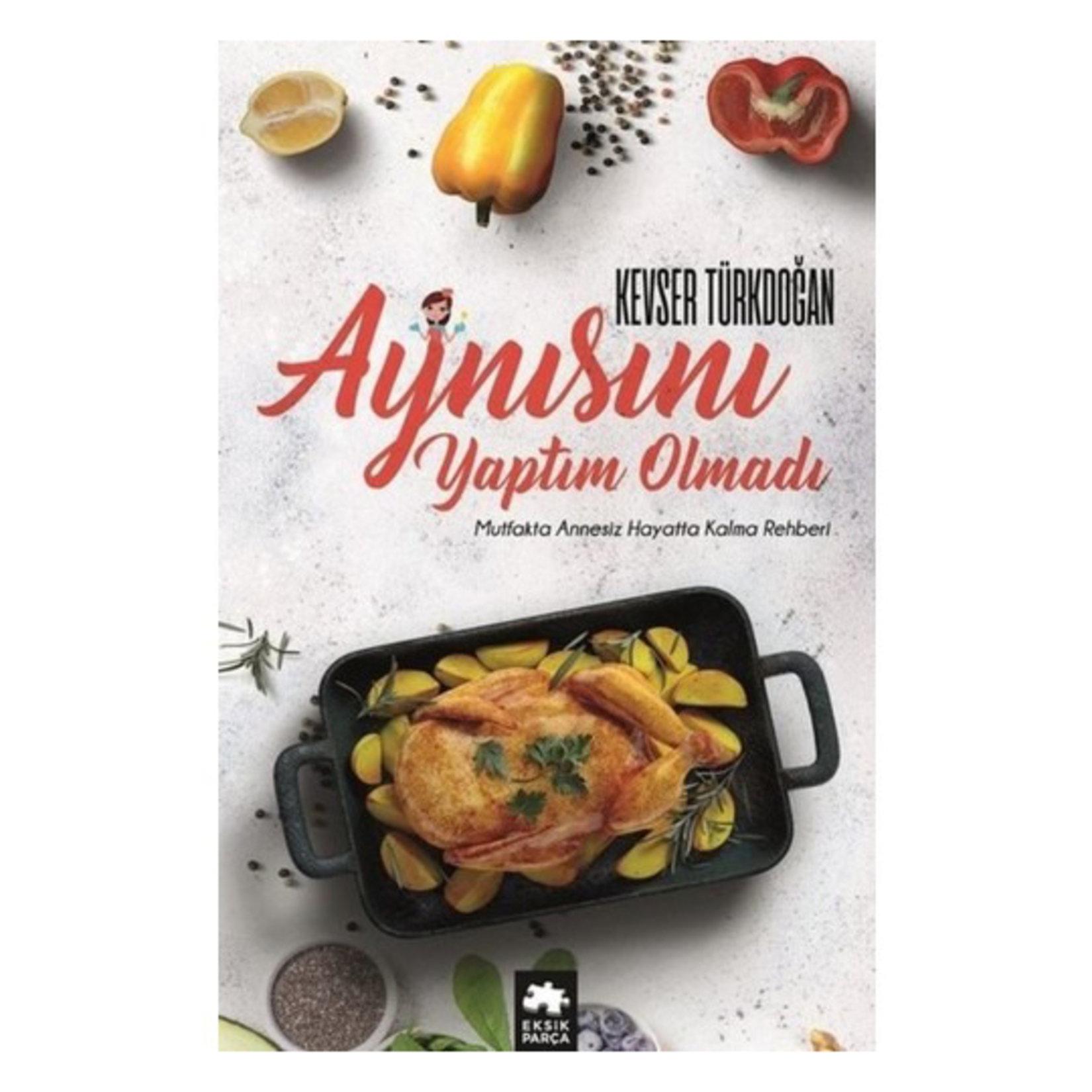 Aynısını Yaptım Olmadı Kevser Türkdoğan