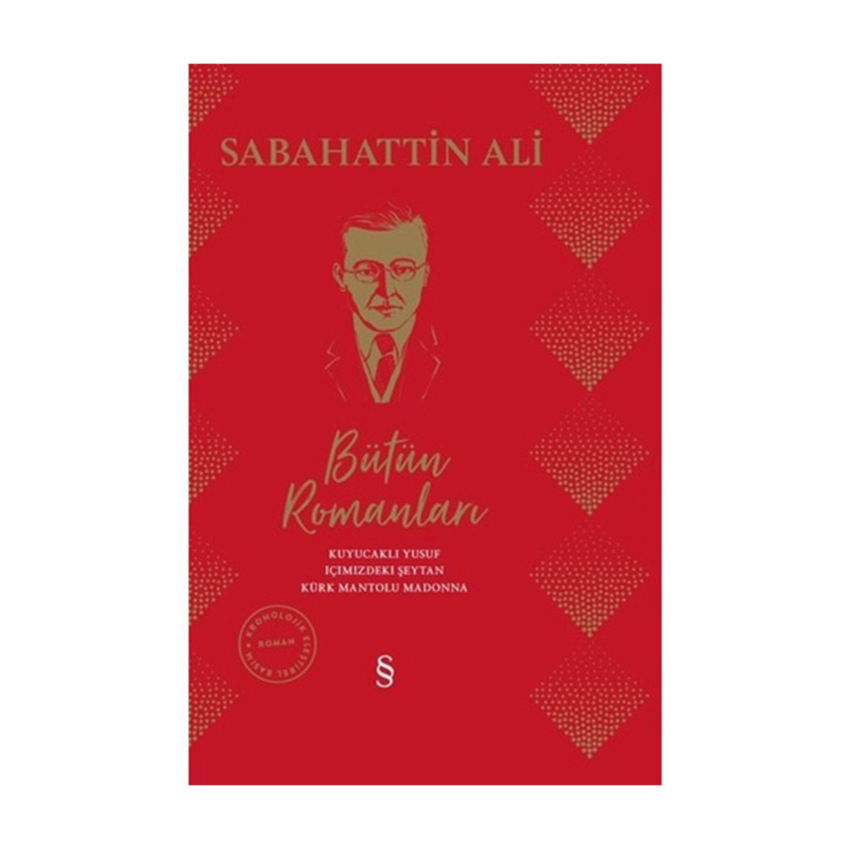 Sabahattin Ali - Bütün Romanları