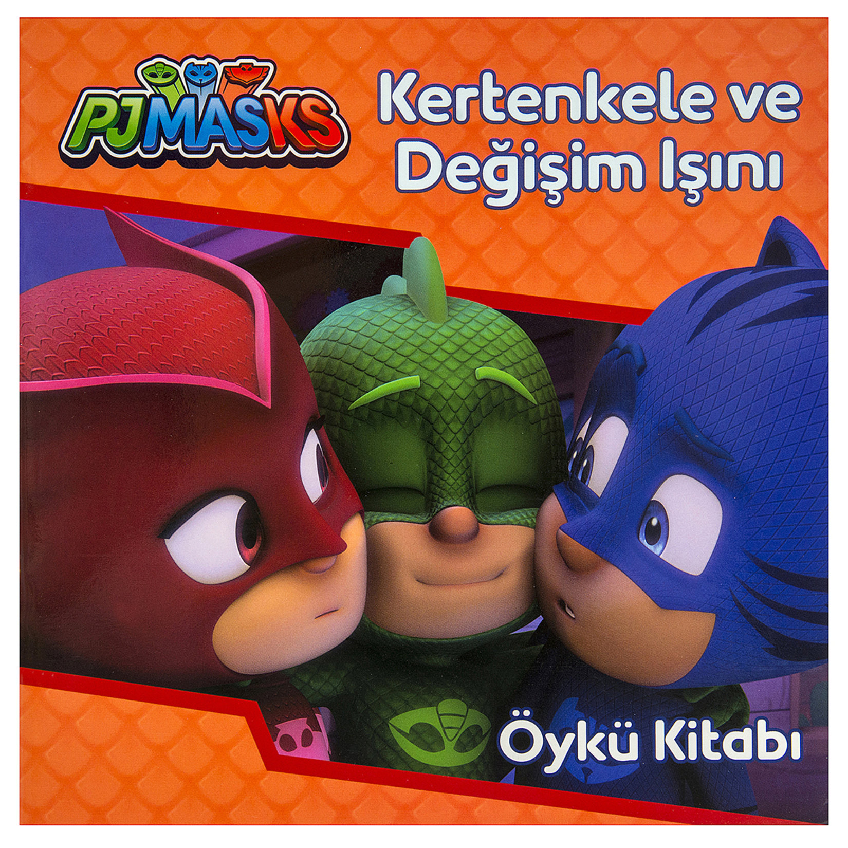 Pj Masks Kertenkele Ve Değişim Işını Öykü Kitabı