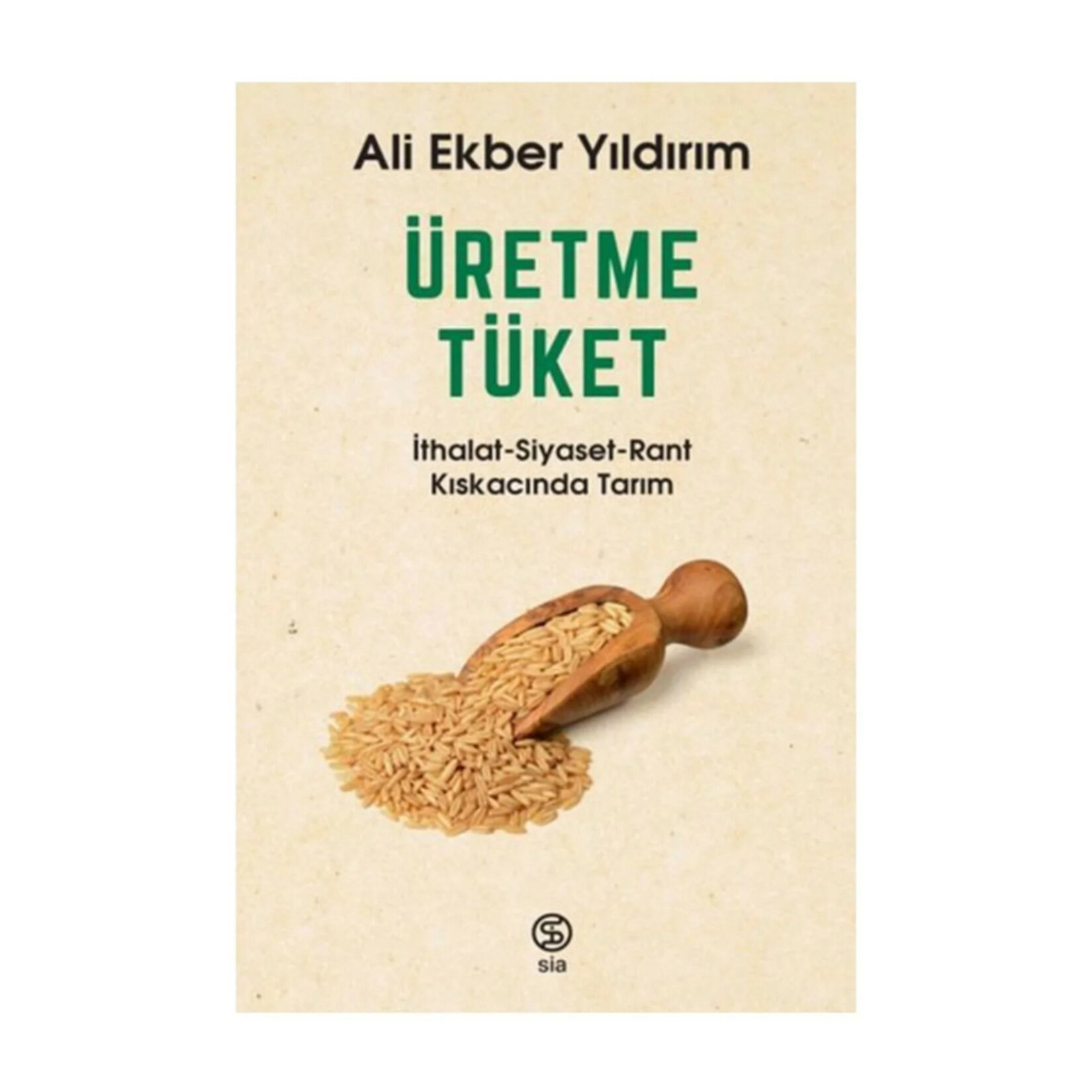 Üretme Tüket Ali Ekber Yıldırım