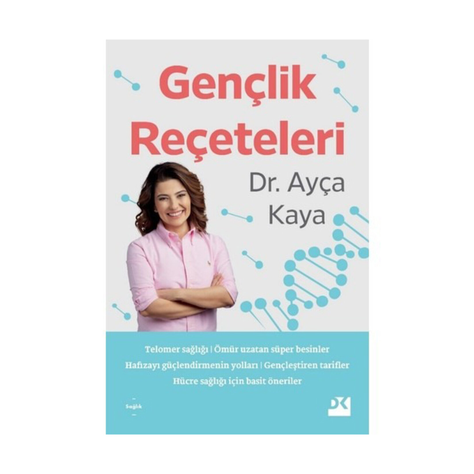 Gençlik Reçeteleri Ayça Kaya