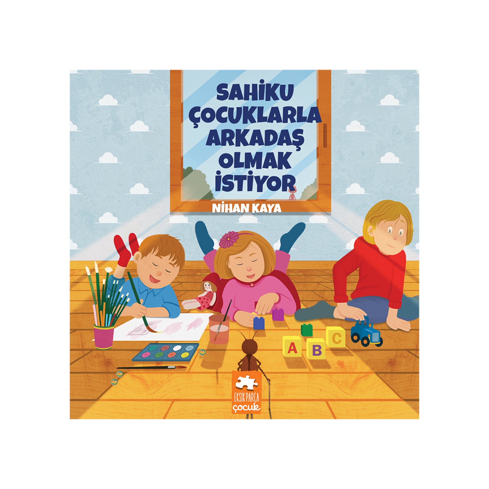 Sahiku Çocuklarla Arkadaş Olmak İstiyor Nihan Kaya