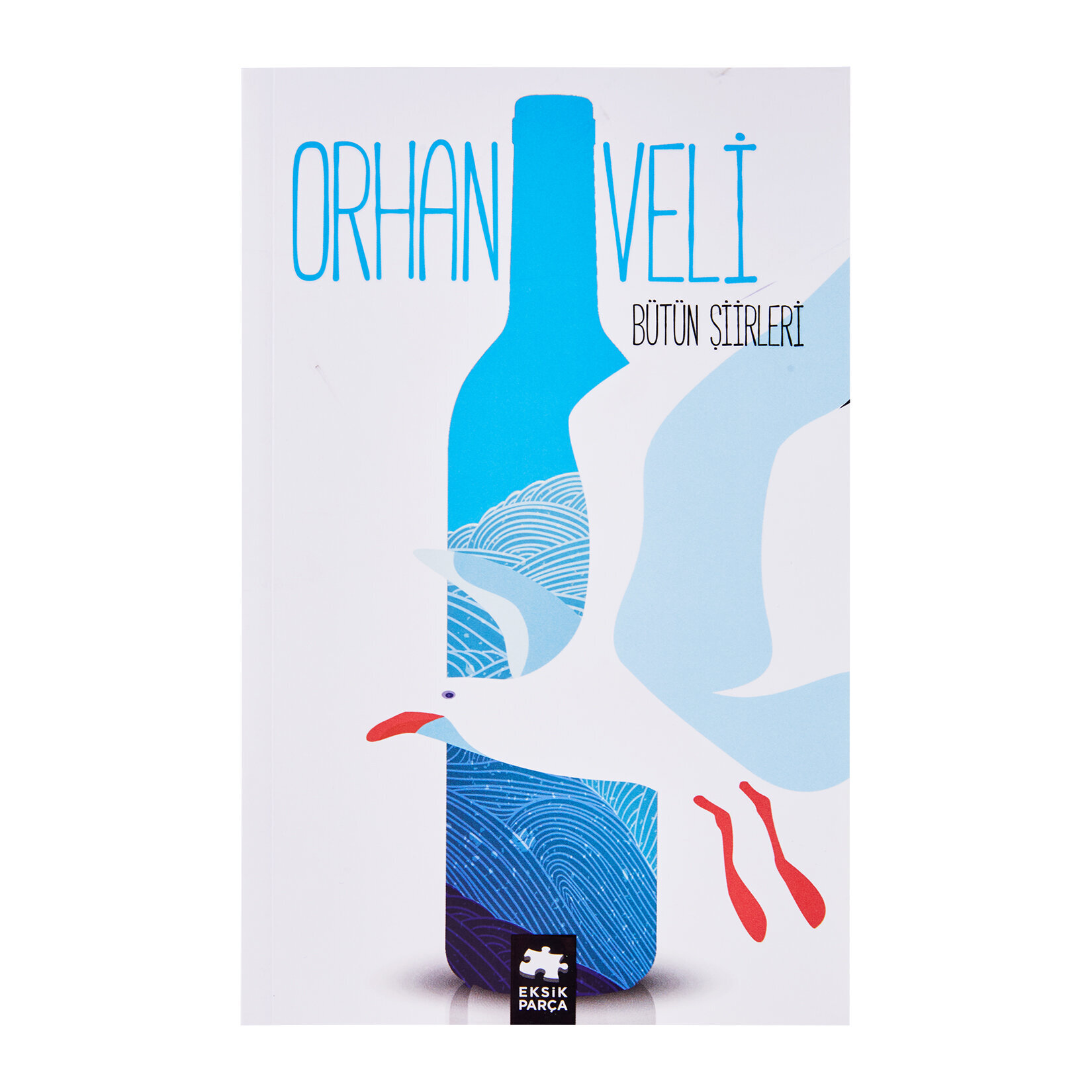 Bütün Şiirleri Orhan Veli