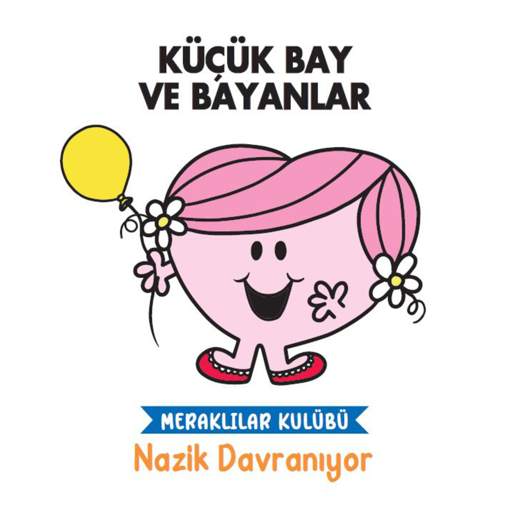 Küçük Bay ve Bayanlar Meraklılar Kulübü Nazik Davranıyor