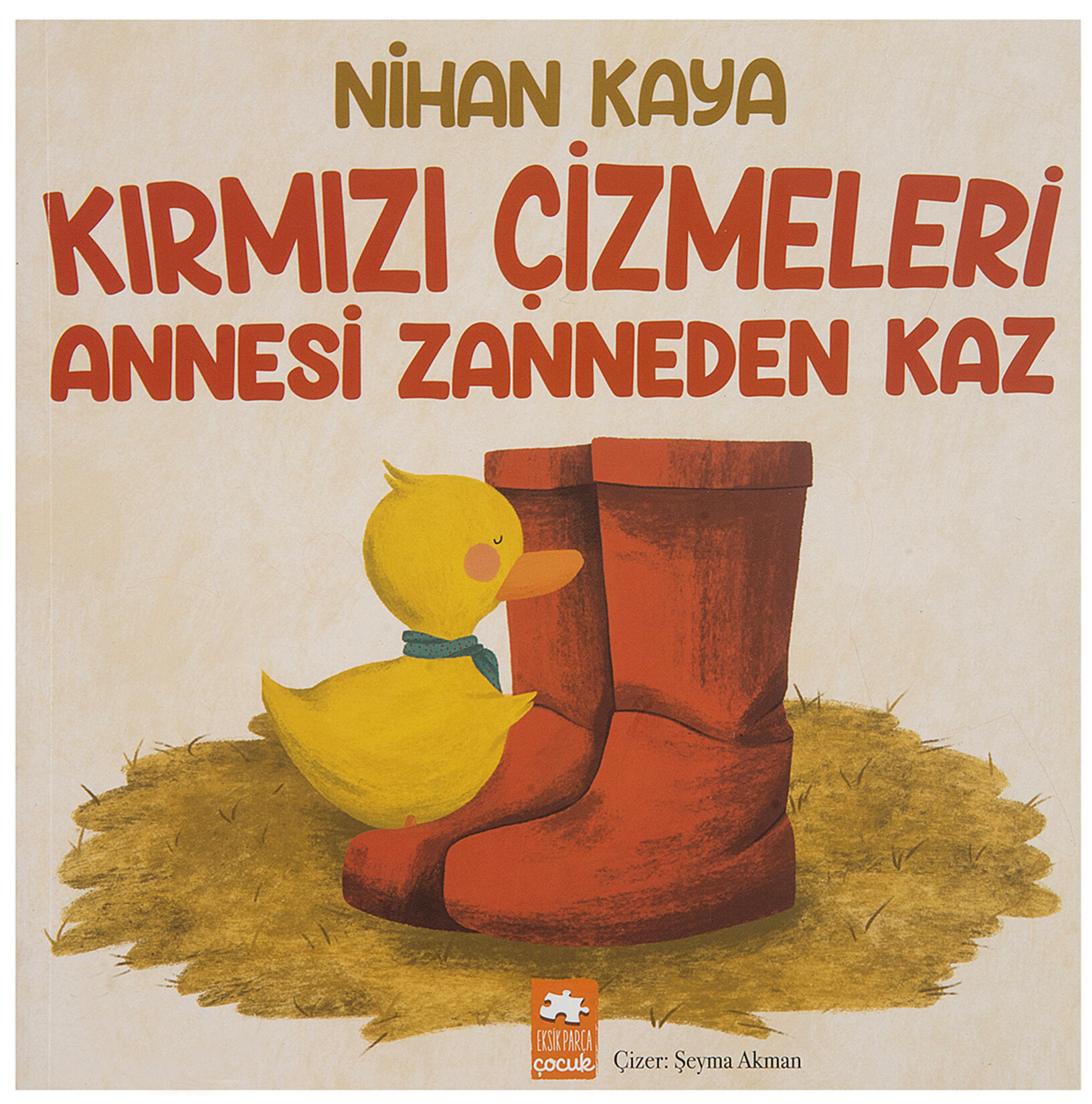 Kırmızı Çizmeleri Annesi Zanneden Kaz