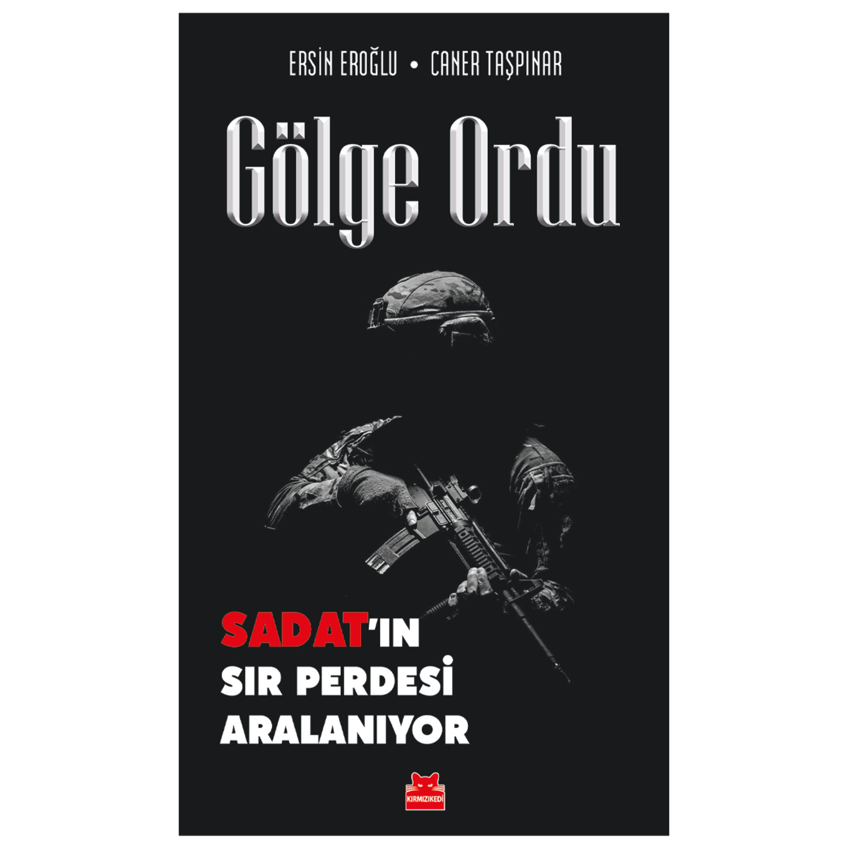 Gölge Ordu Sadat'ın Sır Perdesi Aralanıyor