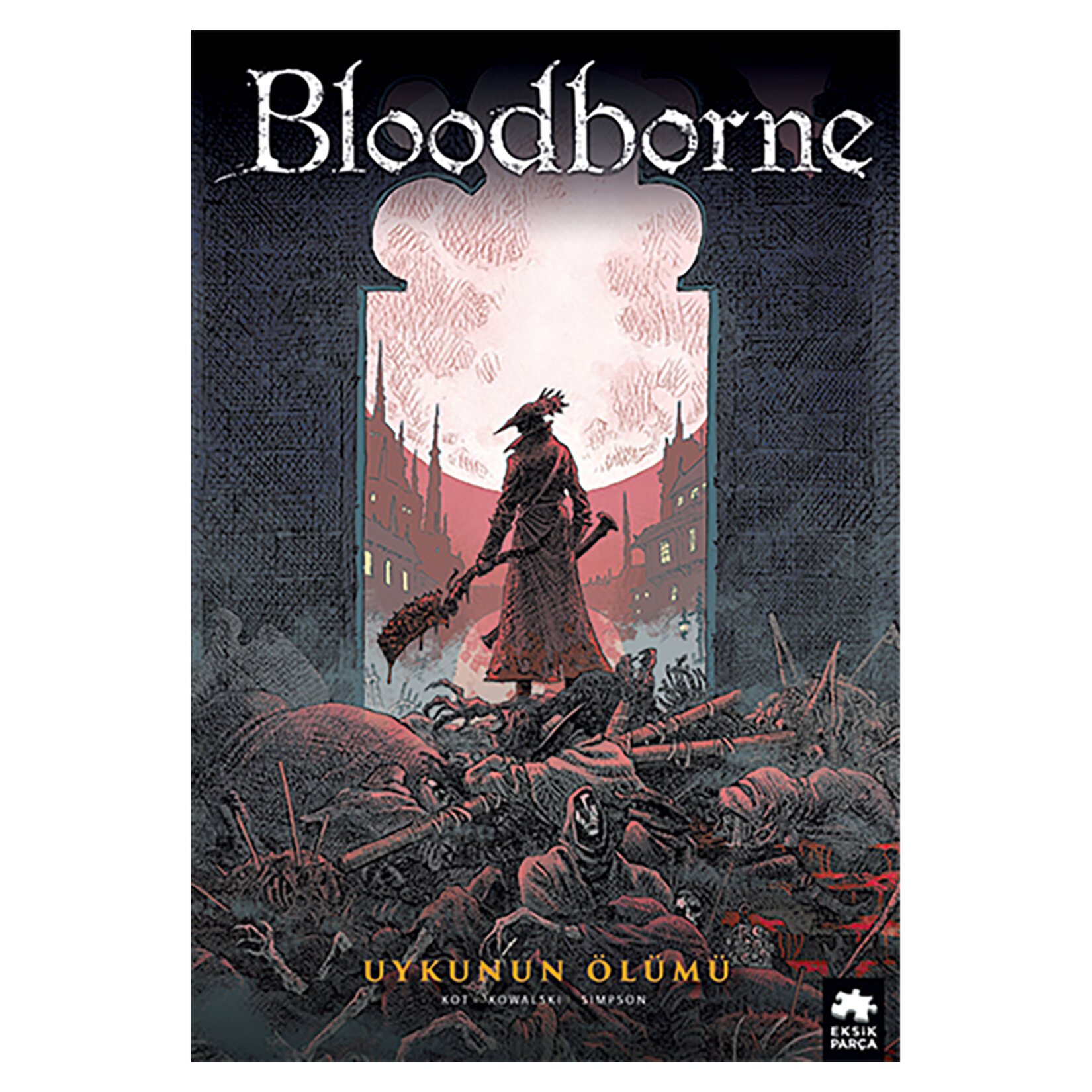 Bloodborne 1 : Uykunun Ölümü Ales Kot