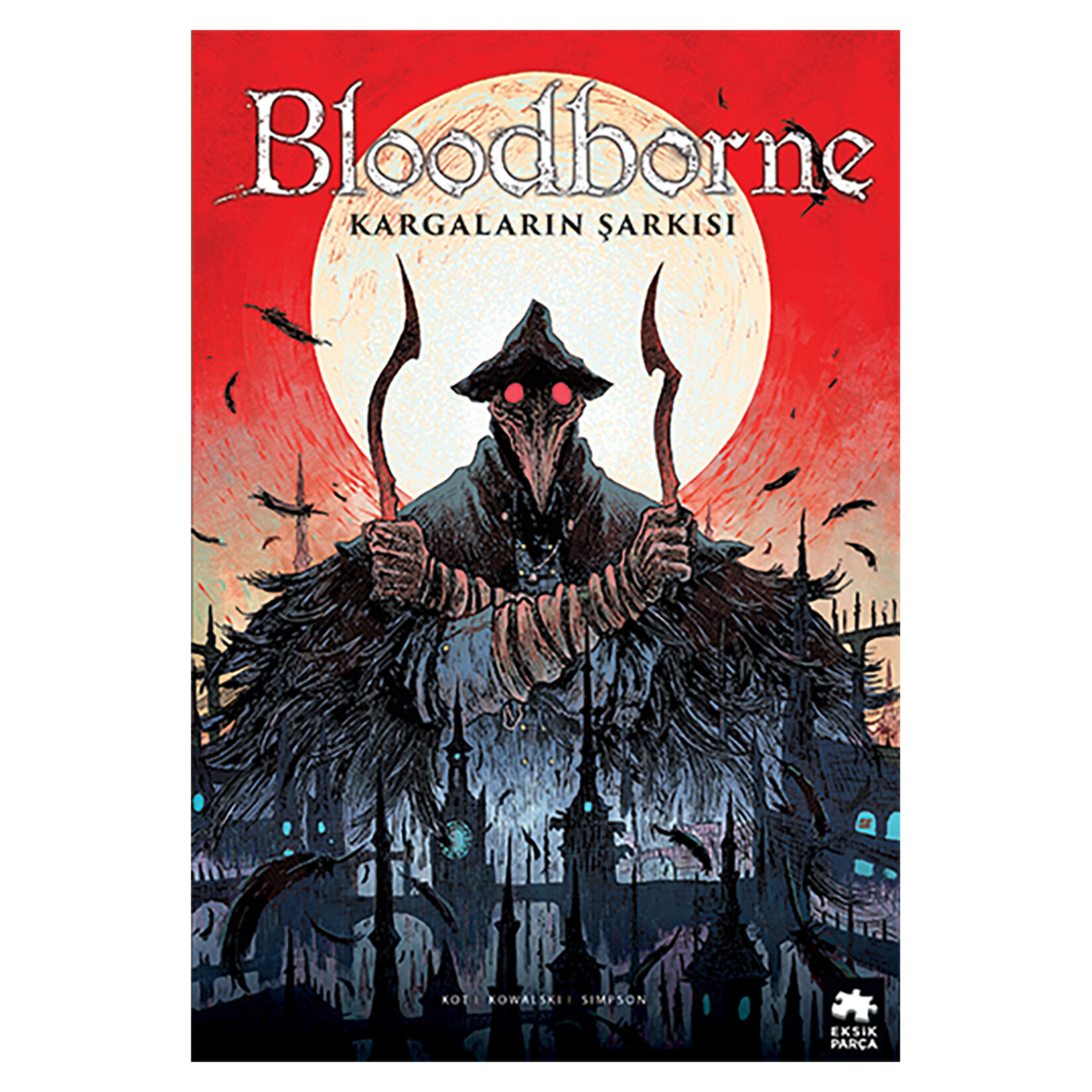 Bloodborne 3 : Kargaların Şarkısı Ales Kot