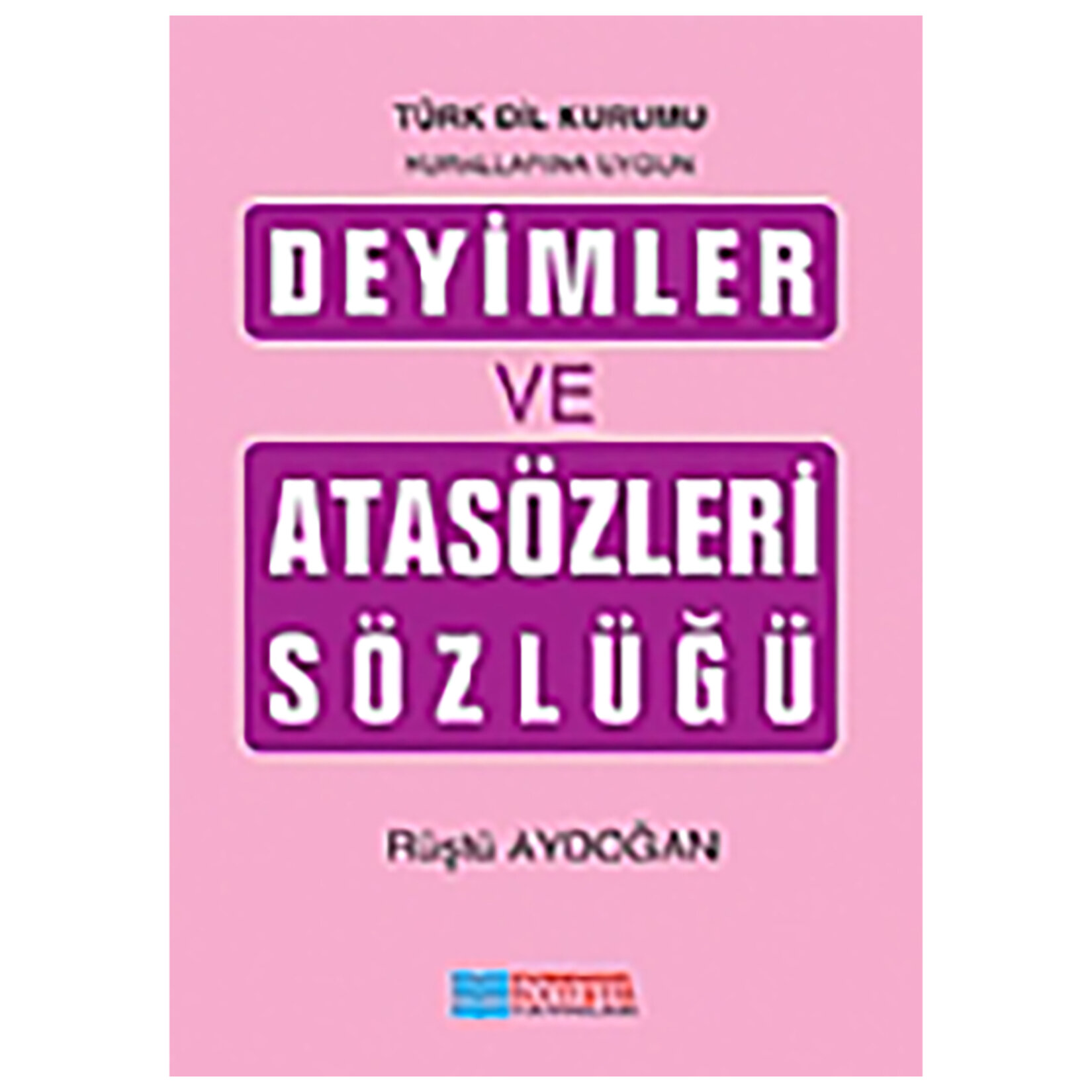 Deyimler ve Atasözleri Sözlüğü