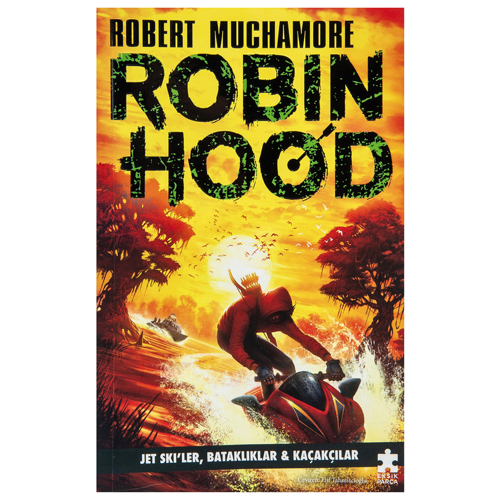 Robin Hood 3-Jet Ski'ler Bataklıklar ve Kaçakçılar