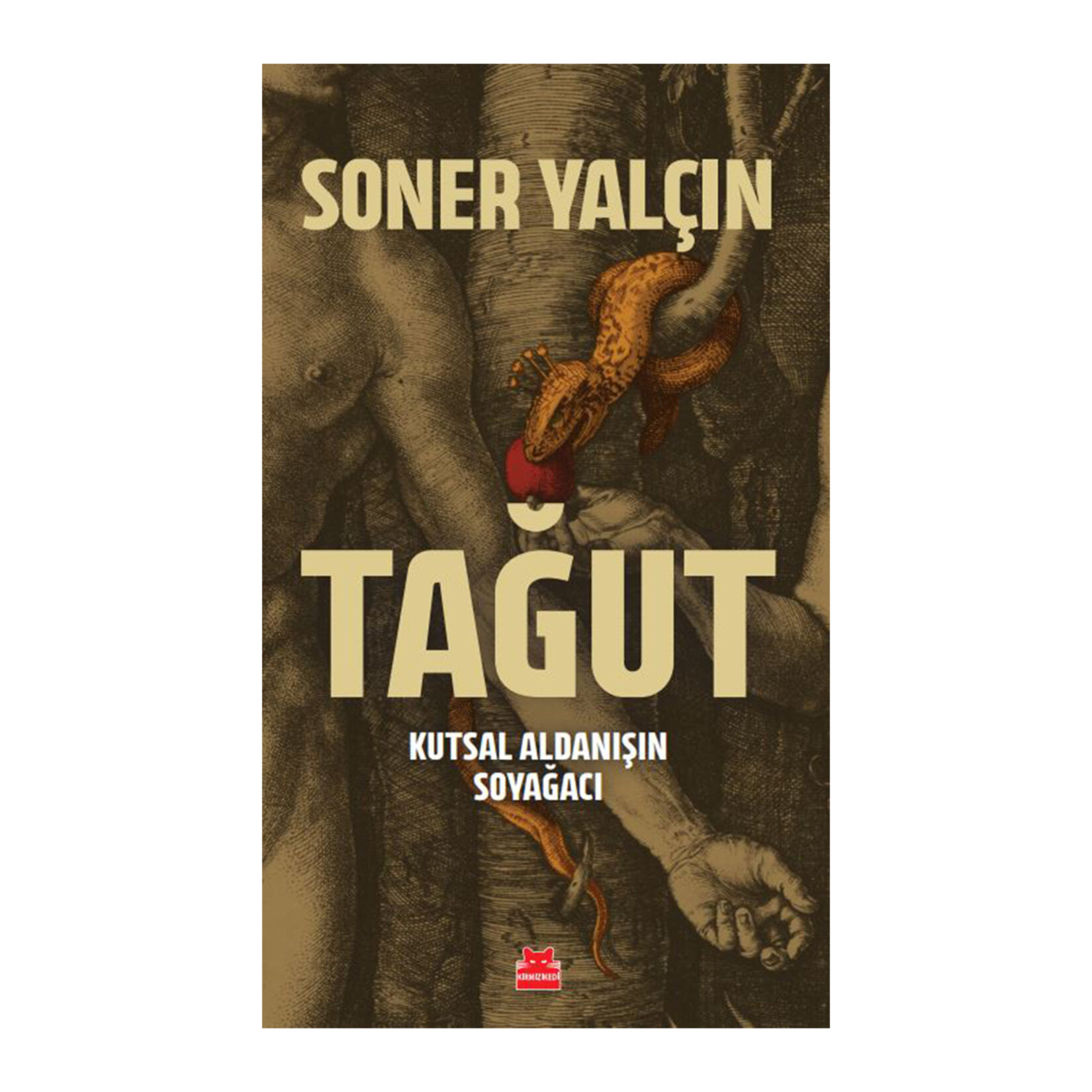 Tağut - Kutsal Alsanışın Soyağacı - Soner Yalçın