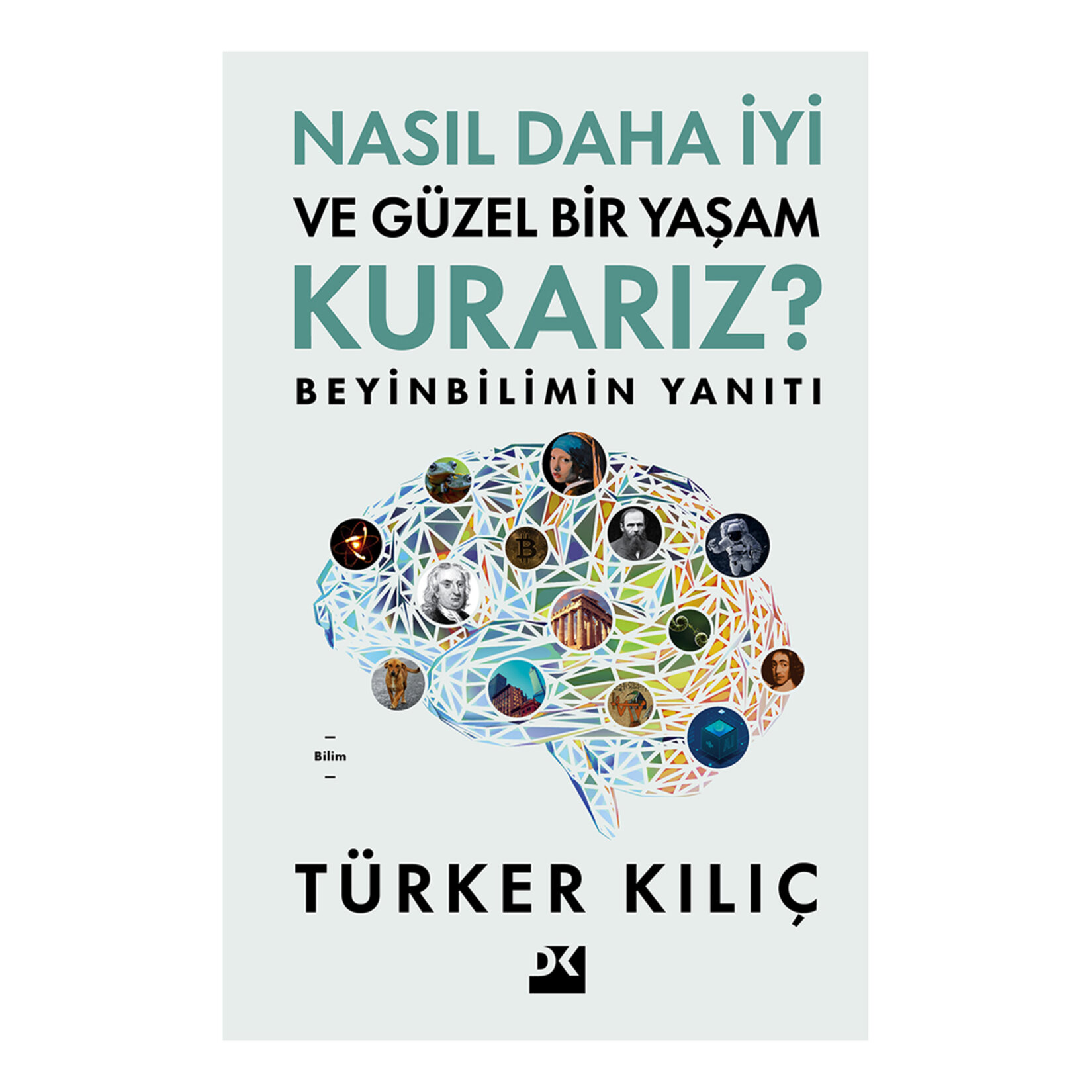 Nasıl Daha İyi ve Güzel Bir Yaşam Kurarız?