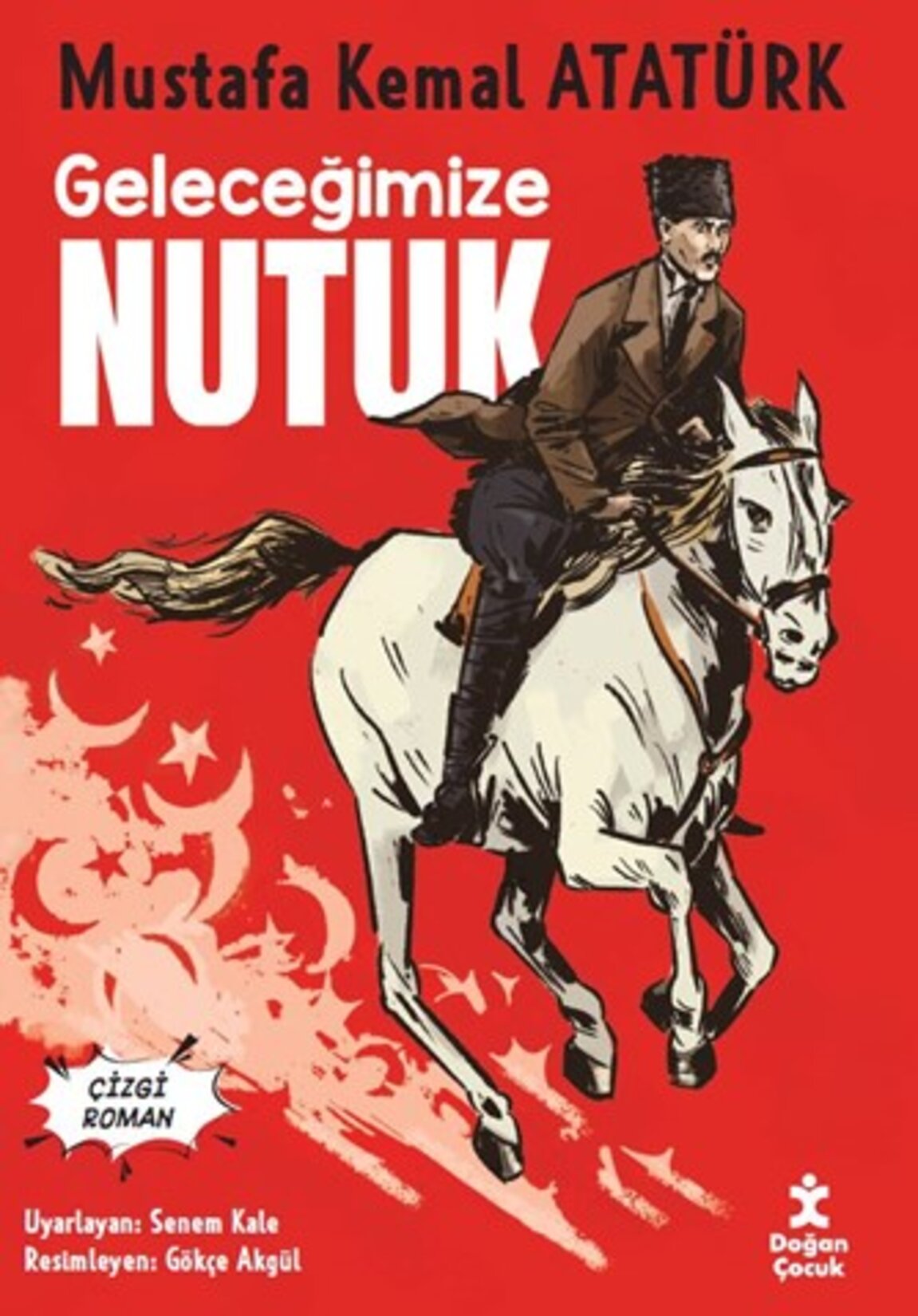 Geleceğimize Nutuk - Mustafa Kemal Atatürk
