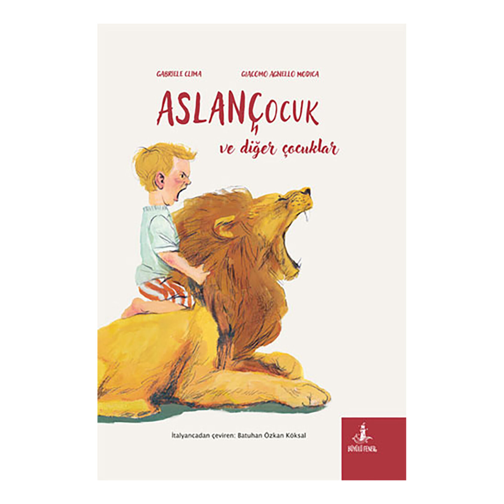 Aslan Çocuk Ve Diğer Çocuklar