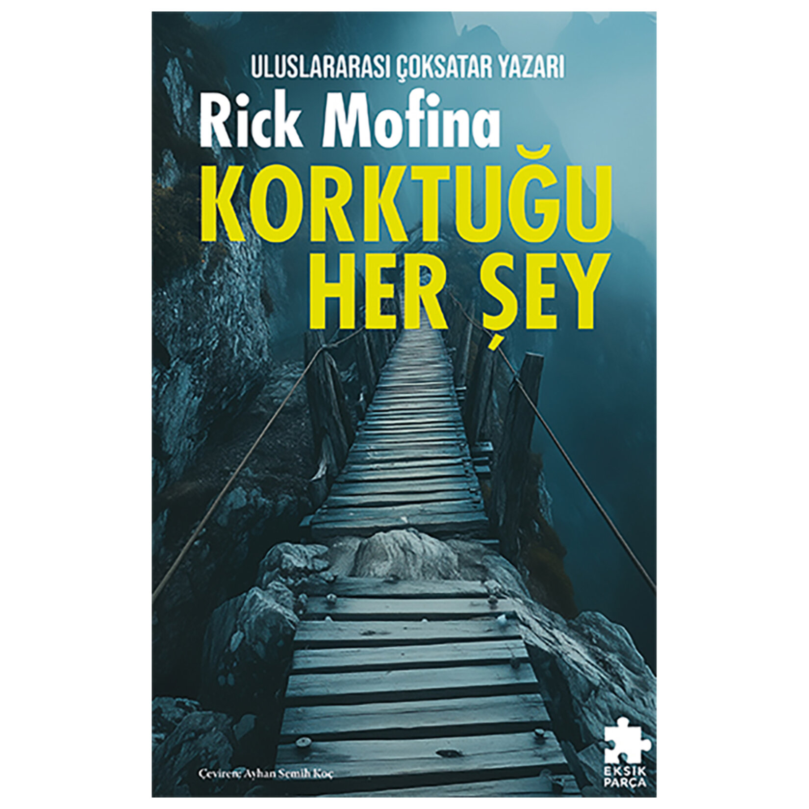 Korktuğu Her Şey