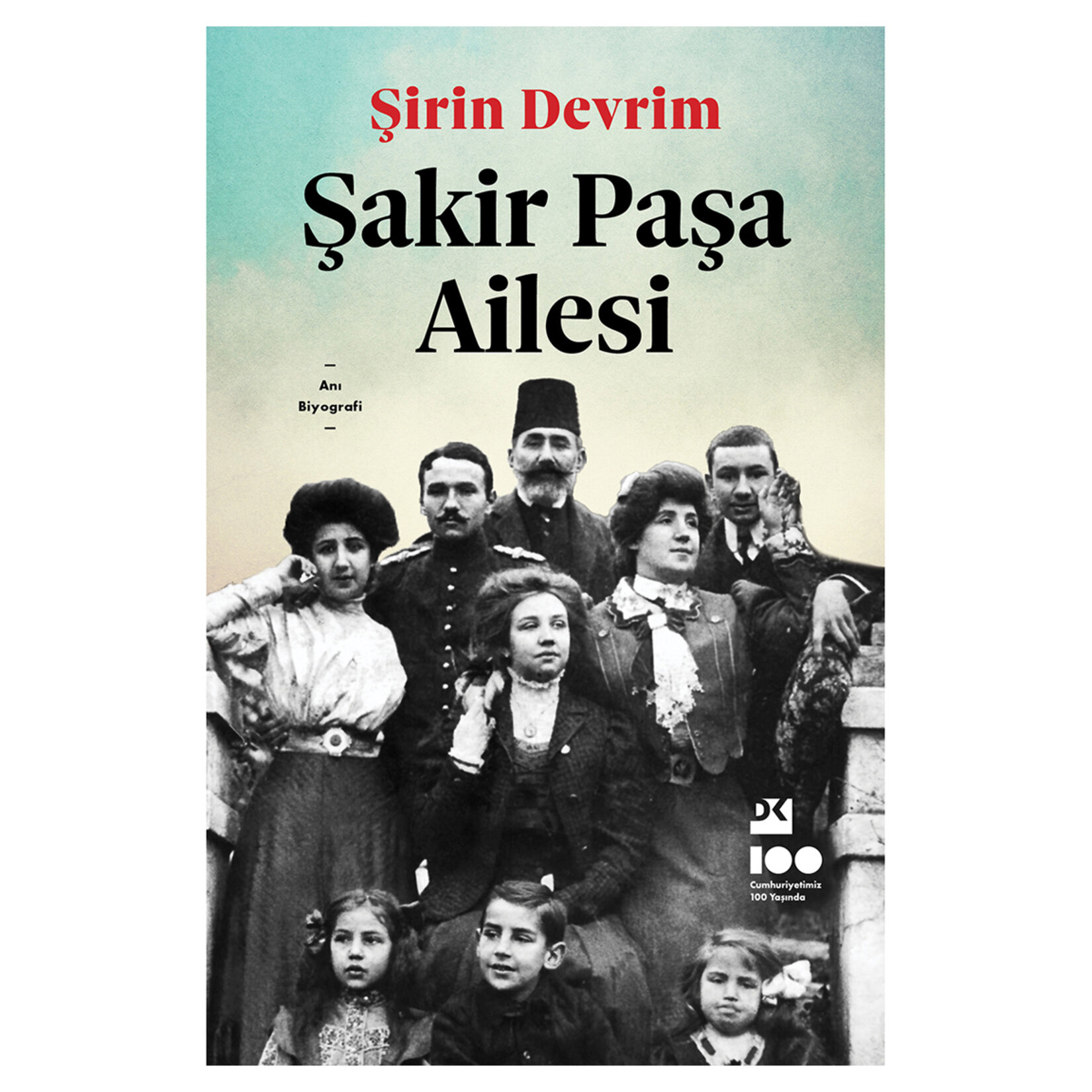 Şakir Paşa Ailesi - Şirin Devrim