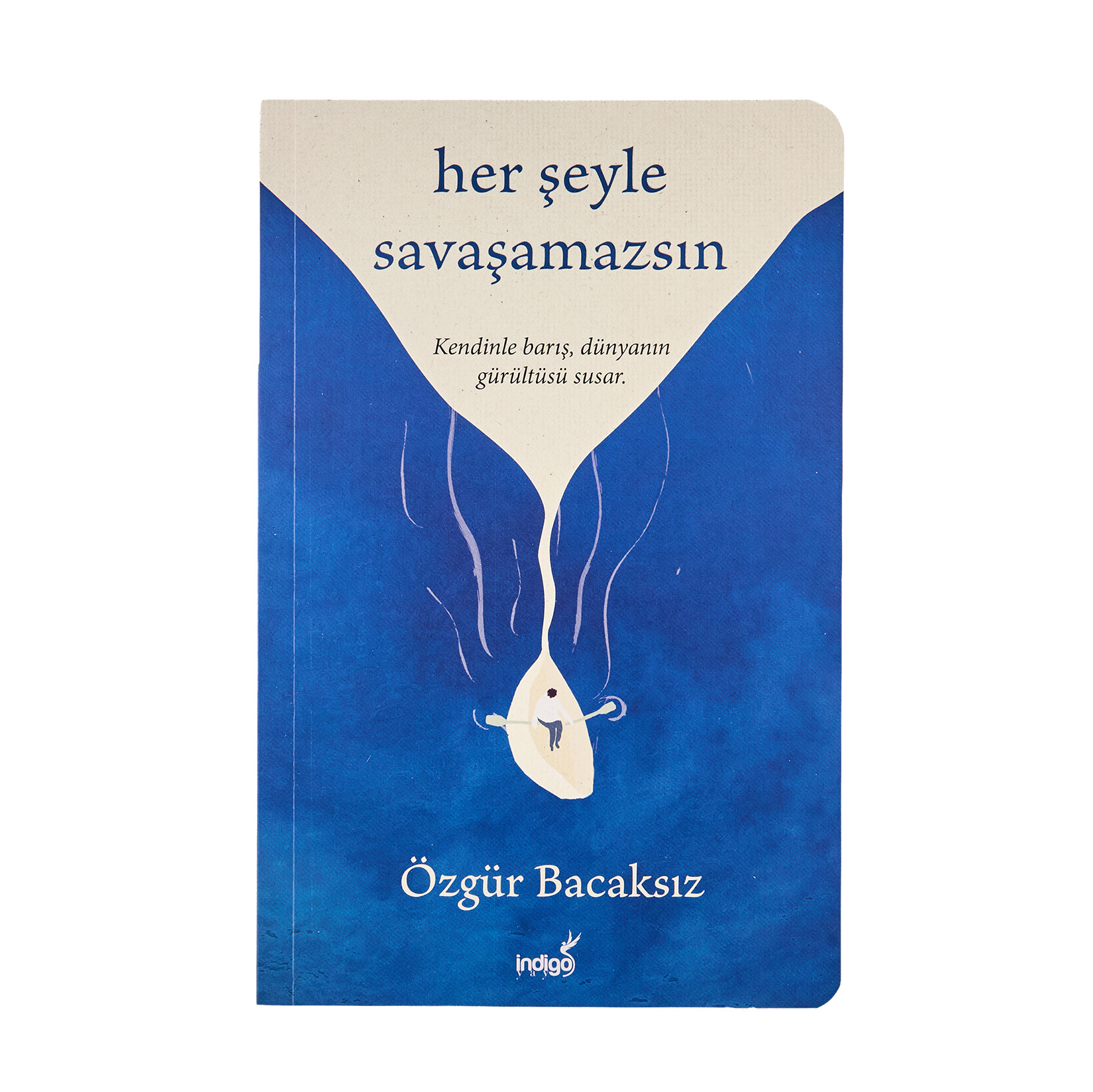 Her Şeyle Savaşamazsın