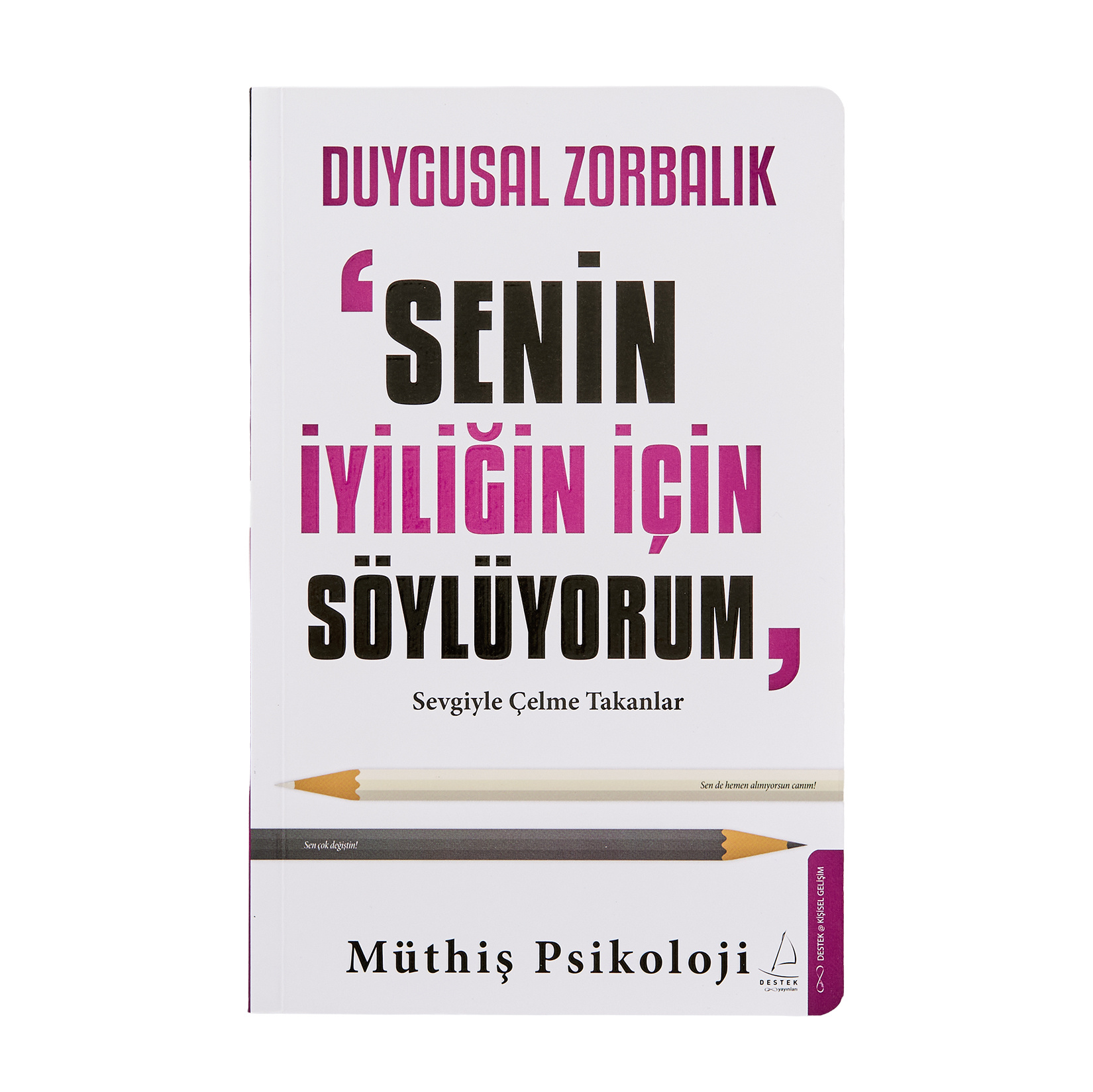 Senin İyiliğin İçin Söylüyorum